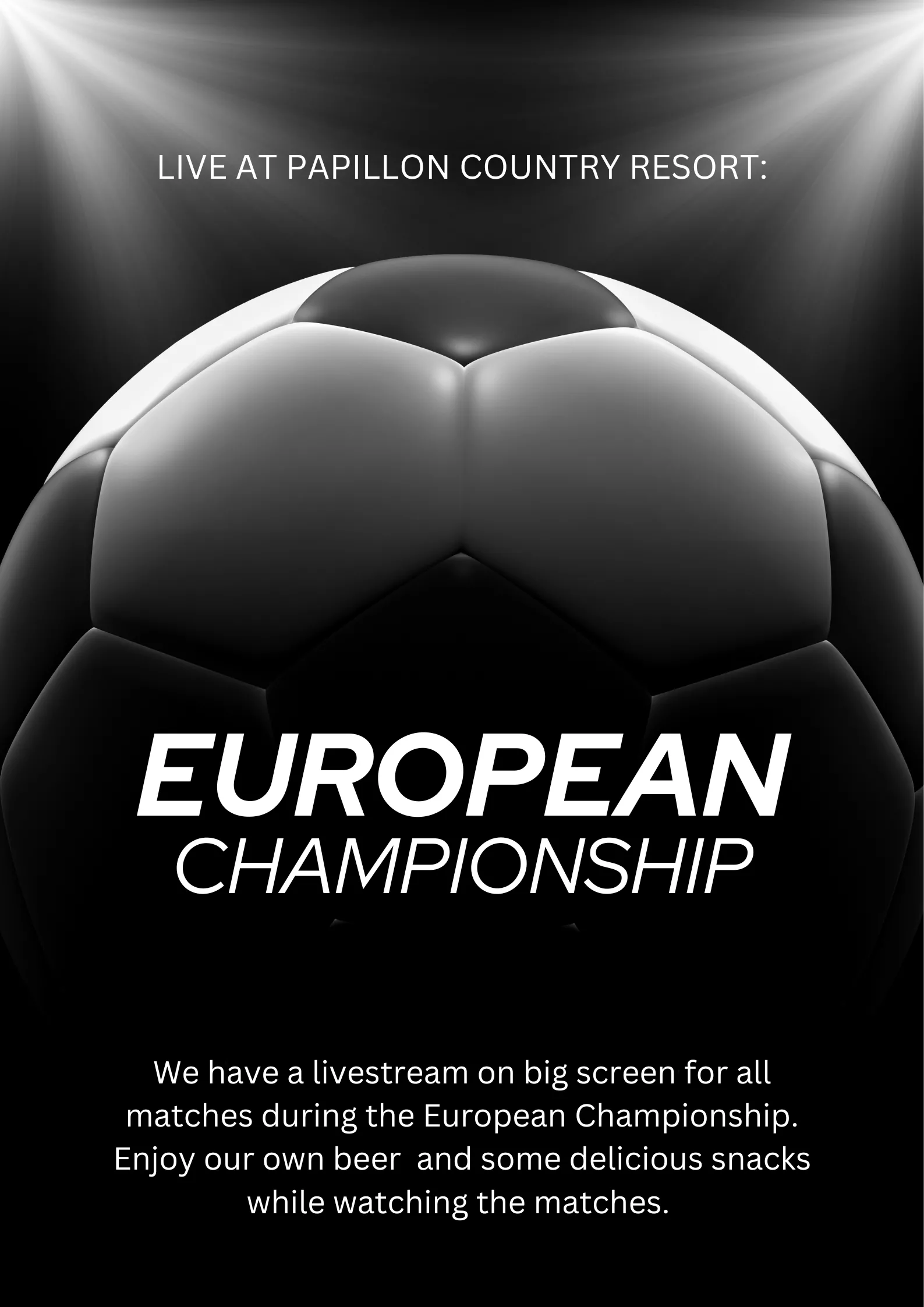 Come and watch the European Championships at Papillon Country Resort!